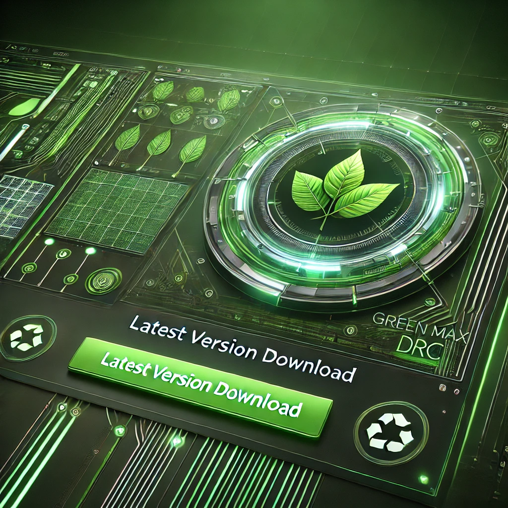 Green Max DRC Latest Version Download: A Complete Guide